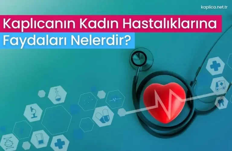 kaplicanin kadin hastaliklarina faydalari