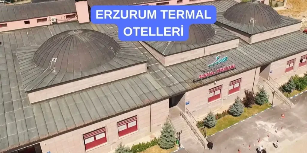 erzurum termal otelleri