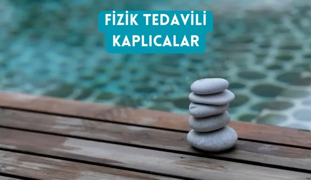 fizik tedavili kaplicalar hangileri