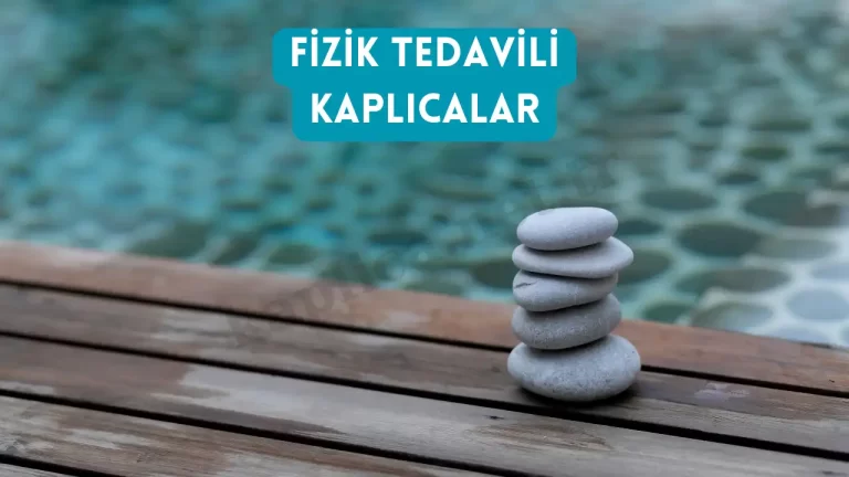 fizik tedavili kaplicalar hangileri
